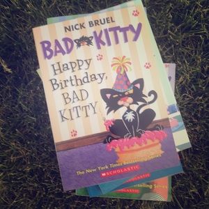 “Bad Kitty Happy birthday Bad Kitty“-Nick Bruel
